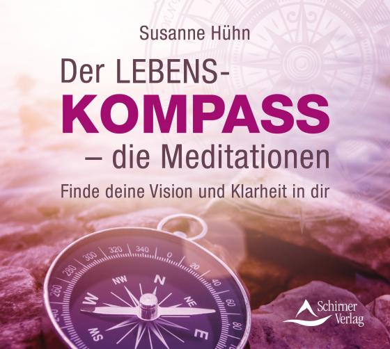Cover-Bild Der Lebenskompass – die Meditationen