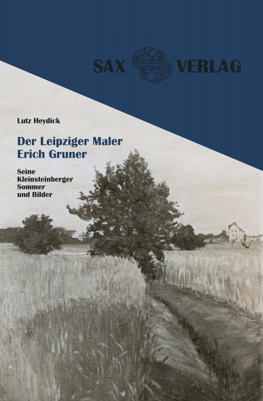 Cover-Bild Der Leipziger Maler Erich Gruner
