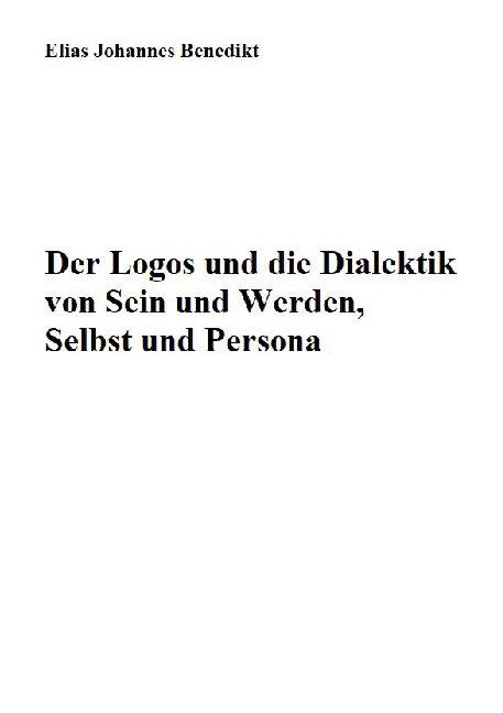 Cover-Bild Der Logos und die Dialektik von Sein und Werden, Selbst und Persona