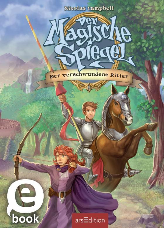 Cover-Bild Der Magische Spiegel – Der verschwundene Ritter (Der magische Spiegel 3)