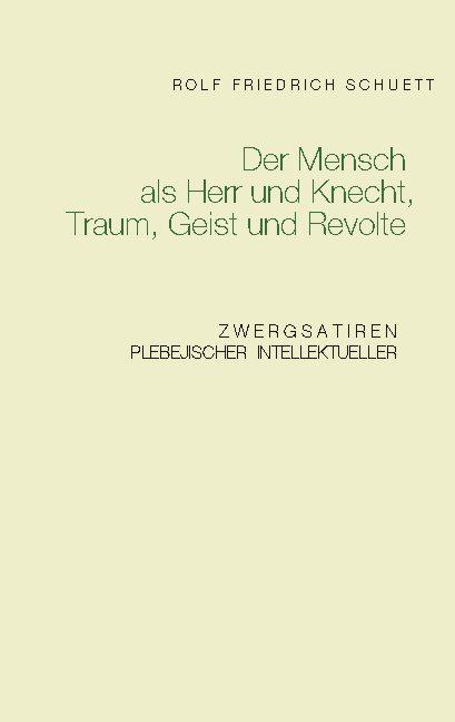 Cover-Bild Der Mensch als Herr und Knecht, Traum, Geist und Revolte