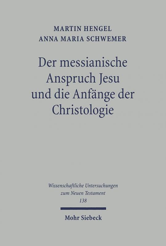 Cover-Bild Der messianische Anspruch Jesu und die Anfänge der Christologie