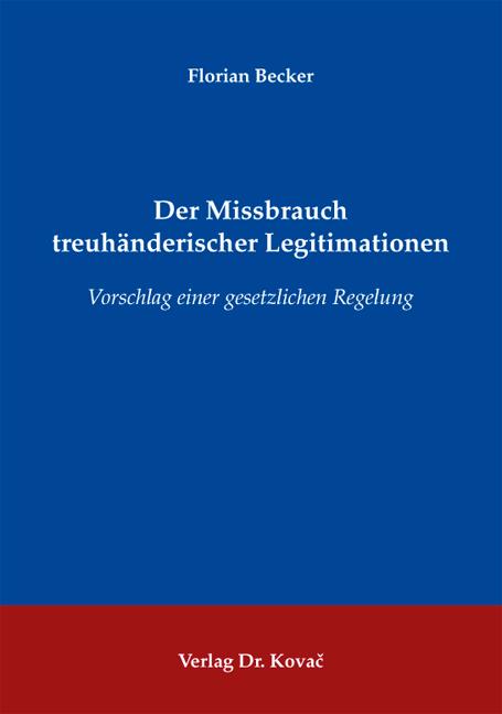 Cover-Bild Der Missbrauch treuhänderischer Legitimationen
