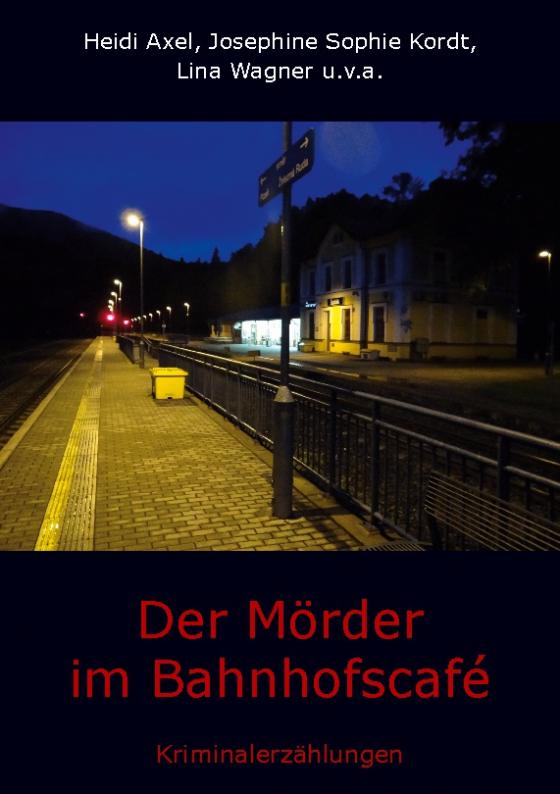 Cover-Bild Der Mörder im Bahnhofscafé