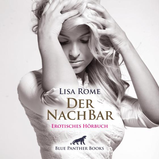 Cover-Bild Der NachBar | Erotik Audio Story | Erotisches Hörbuch Audio CD