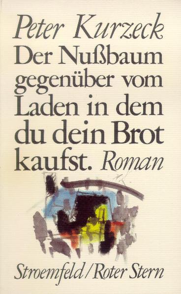 Cover-Bild Der Nussbaum gegenüber vom Laden in dem du dein Brot kaufst
