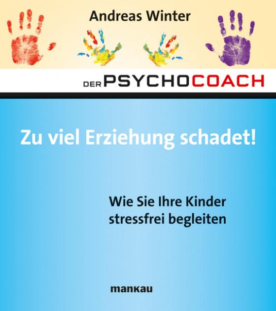 Cover-Bild Der Psychocoach 8: Zu viel Erziehung schadet!