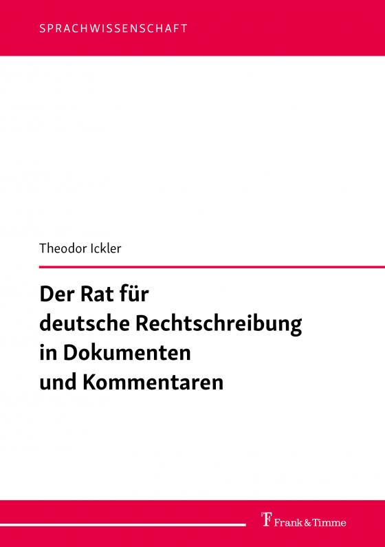 Cover-Bild Der Rat für deutsche Rechtschreibung in Dokumenten und Kommentaren