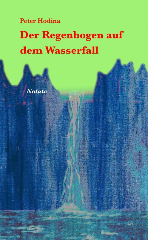 Cover-Bild DER REGENBOGEN AUF DEM WASSERFALL