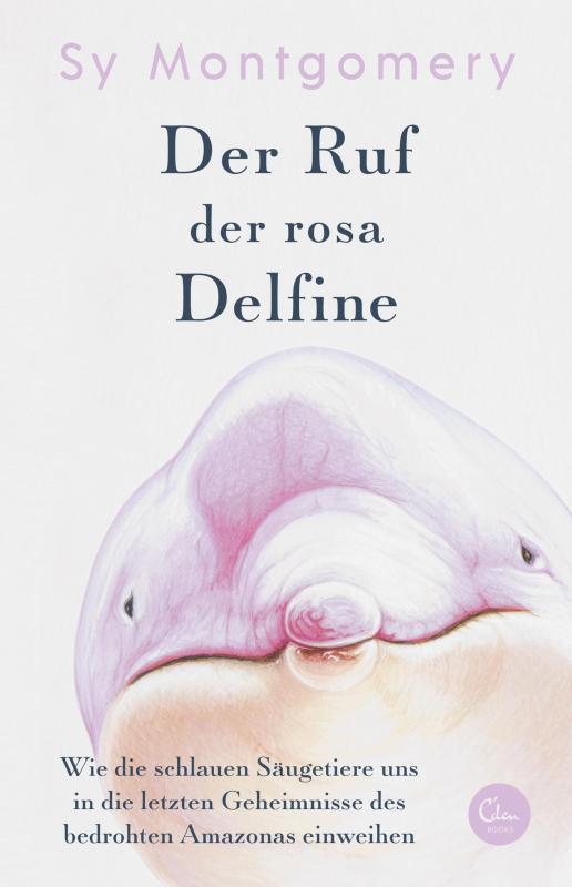 Cover-Bild Der Ruf der rosa Delfine