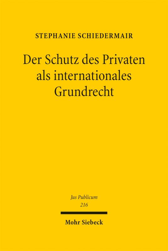 Cover-Bild Der Schutz des Privaten als internationales Grundrecht