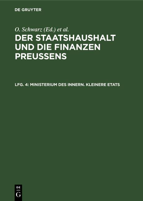 Cover-Bild Der Staatshaushalt und die Finanzen Preussens. Die Zuschussverwaltungen / Ministerium des Innern. Kleinere Etats
