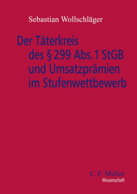 Cover-Bild Der Täterkreis des § 299 Abs. 1 StGB und Umsatzprämien im Stufenwettbewerb