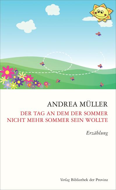 Cover-Bild Der Tag an dem der Sommer nicht mehr Sommer sein wollte und Der kleine goldene Ritter