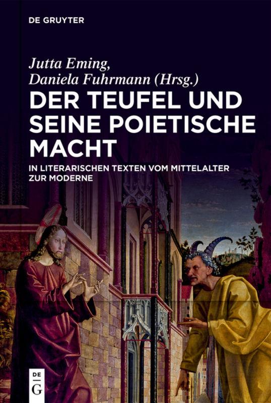 Cover-Bild Der Teufel und seine poietische Macht in literarischen Texten vom Mittelalter zur Moderne