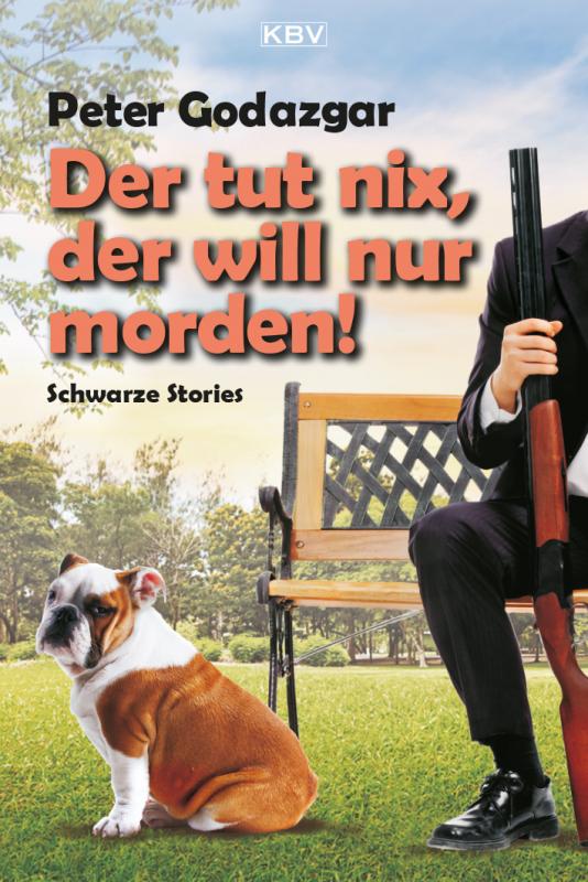 Cover-Bild Der tut nix, der will nur morden!
