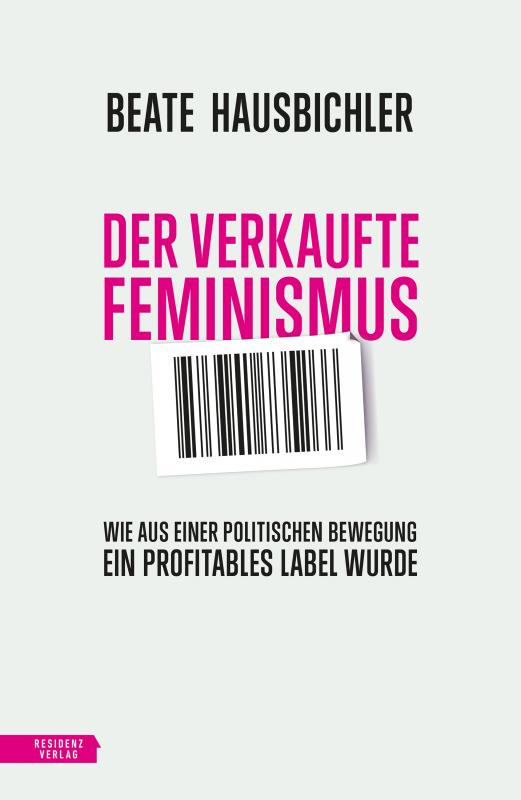 Cover-Bild Der verkaufte Feminismus