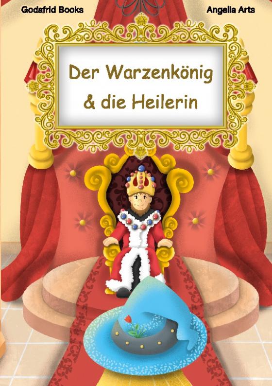 Cover-Bild Der Warzenkönig & die Heilerin