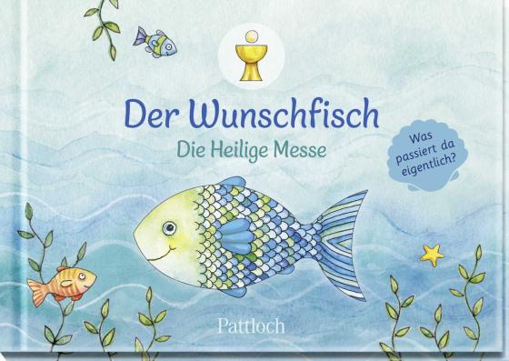 Cover-Bild Der Wunschfisch. Die Heilige Messe