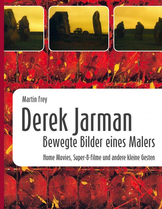 Cover-Bild Derek Jarman - Bewegte Bilder eines Malers