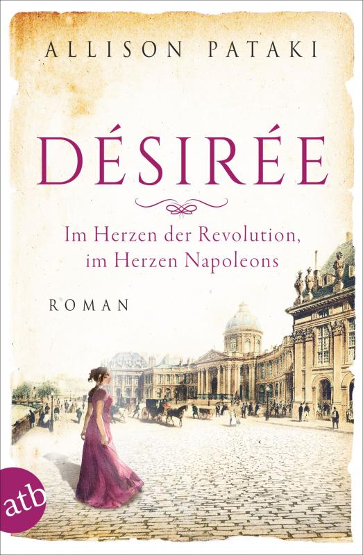 Cover-Bild Désirée – Im Herzen der Revolution, im Herzen Napoleons
