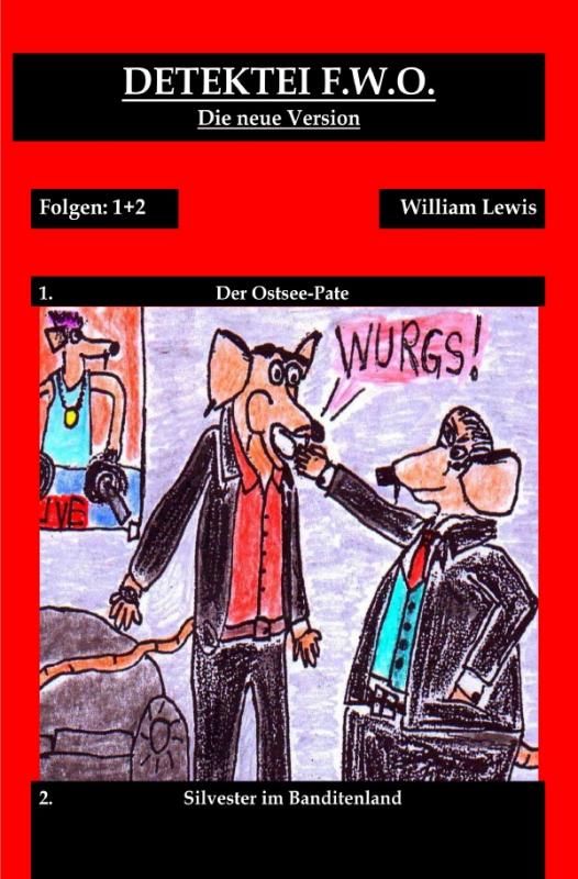 Cover-Bild Detektei F.W.O. / Detektei F.W.O. : Der Ostsee-Pate / Silvester im Banditenland