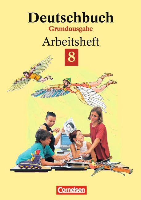 Cover-Bild Deutschbuch - Grundausgabe / 8. Schuljahr - Arbeitsheft mit Lösungen