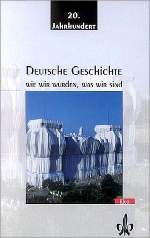 Cover-Bild Deutsche Geschichte: Wie wir wurden, was wir sind 2. Das 20. Jahrhundert