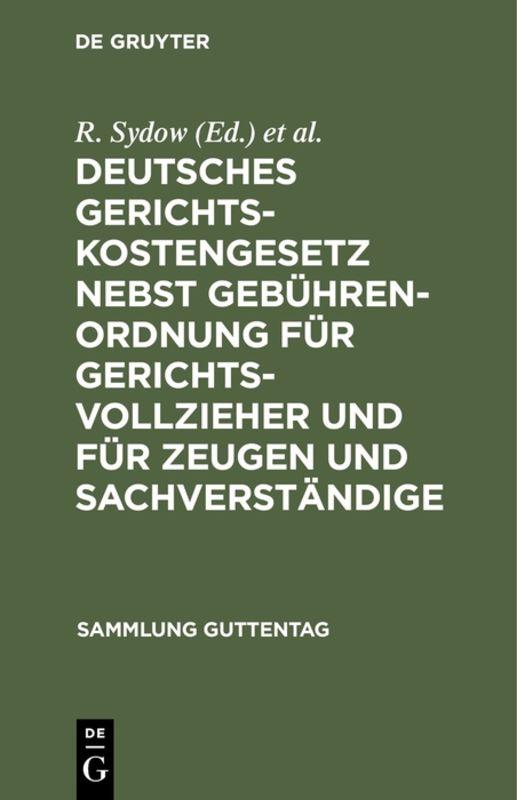 Cover-Bild Deutsches Gerichtskostengesetz nebst Gebührenordnung für Gerichtsvollzieher und für Zeugen und Sachverständige