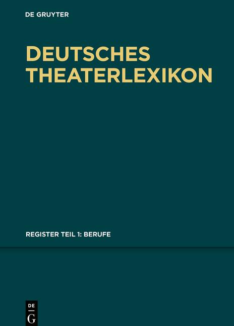 Cover-Bild Deutsches Theater-Lexikon / Register Teil 1: Berufe