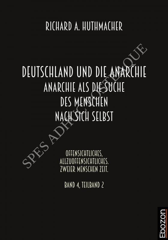 Cover-Bild Deutschland und die Anarchie: Anarchie als die Suche des Menschen nach sich selbst