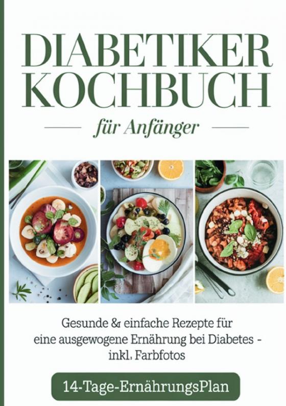Cover-Bild Diabetiker Kochbuch für Anfänger