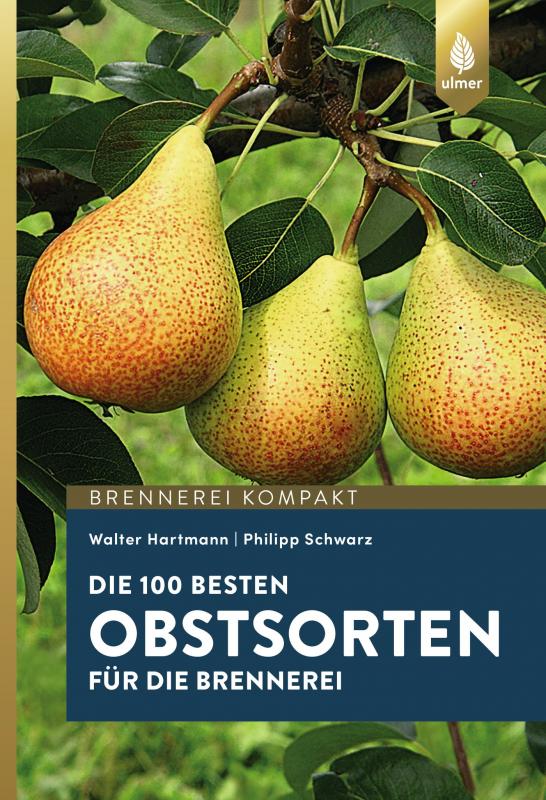 Cover-Bild Die 100 besten Obstsorten für die Brennerei