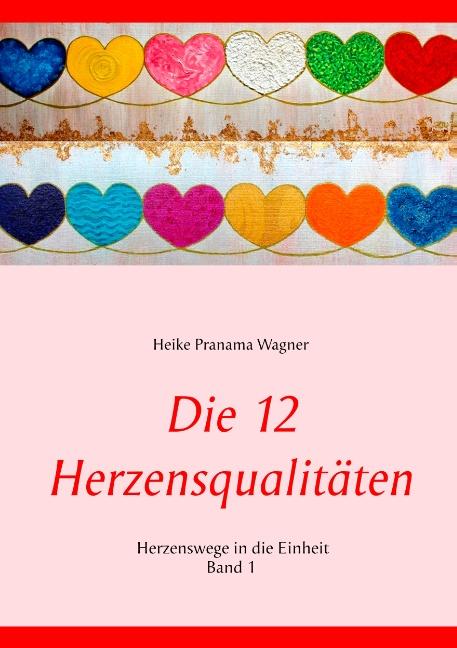 Cover-Bild Die 12 Herzensqualitäten