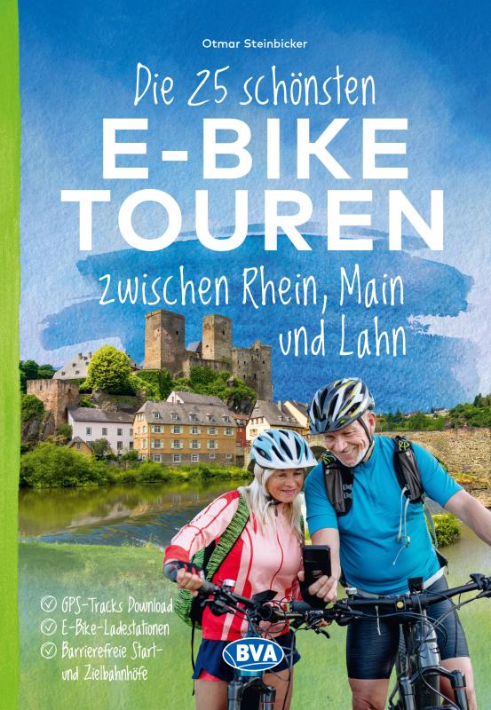 Cover-Bild Die 25 schönsten E-Bike Touren zwischen Rhein, Main und Lahn