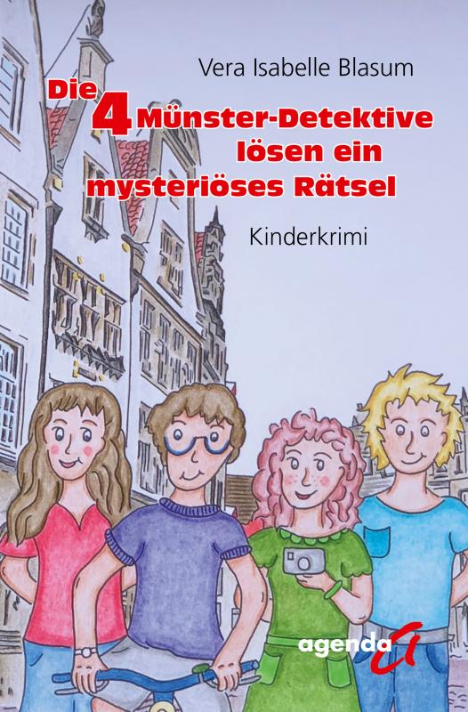 Cover-Bild Die 4 Münster-Detektive lösen ein mysteriöses Rätsel
