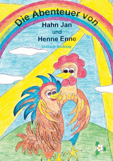 Cover-Bild Die Abenteuer von Hahn Jan und Henne Enne