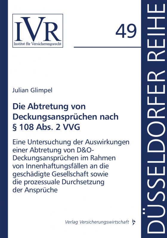 Cover-Bild Die Abtretung von Deckungsansprüchen nach § 108 Abs. 2 VVG