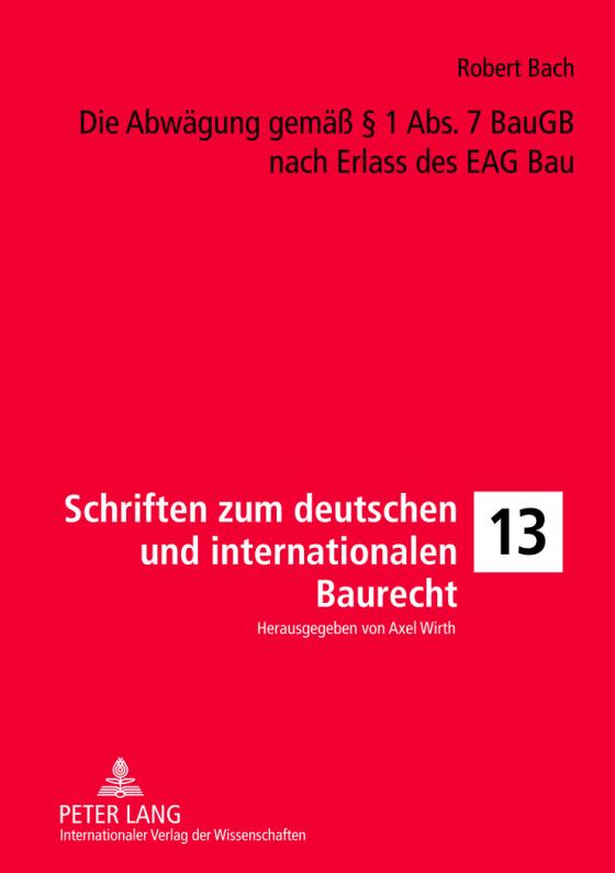 Cover-Bild Die Abwägung gemäß § 1 Abs. 7 BauGB nach Erlass des EAG Bau