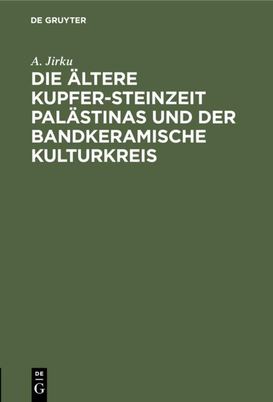 Cover-Bild Die ältere Kupfer-Steinzeit Palästinas und der bandkeramische Kulturkreis