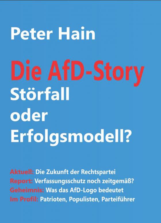 Cover-Bild Die AfD-Story: Störfall oder Erfolgsmodell?