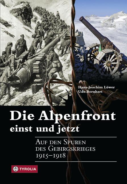 Cover-Bild Die Alpenfront - einst und jetzt
