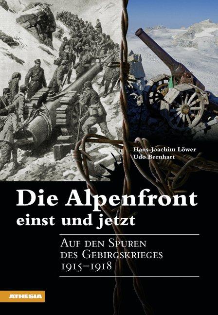 Cover-Bild Die Alpenfront einst und jetzt