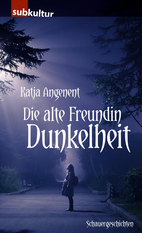 Cover-Bild Die alte Freundin Dunkelheit