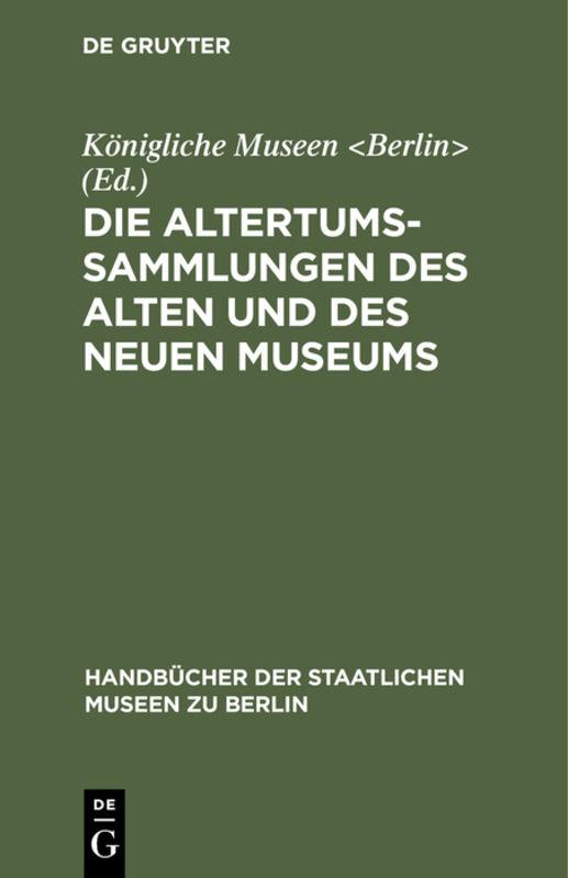 Cover-Bild Die Altertums-Sammlungen des Alten und des Neuen Museums