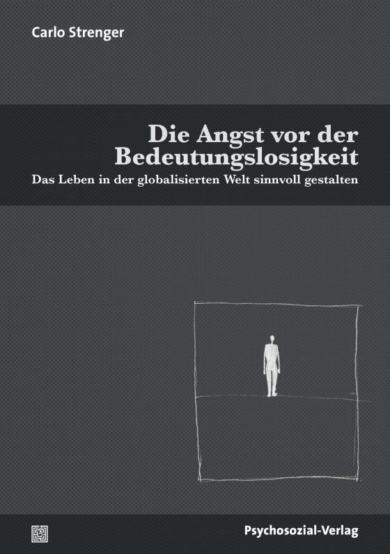 Cover-Bild Die Angst vor der Bedeutungslosigkeit