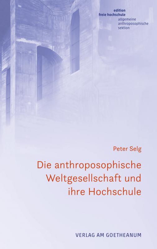 Cover-Bild Die anthroposophische Weltgesellschaft und Hochschule der Zukunft