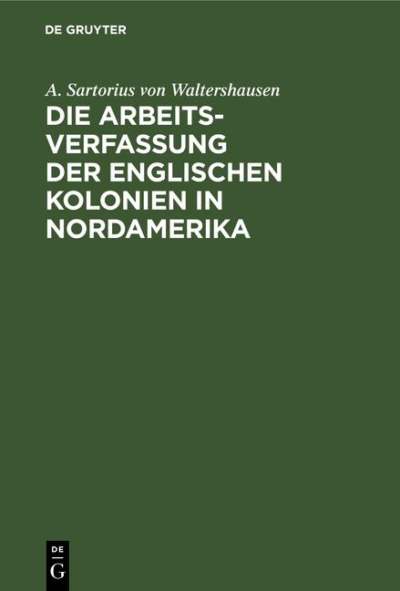 Cover-Bild Die Arbeits-Verfassung der englischen Kolonien in Nordamerika