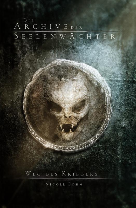 Cover-Bild Die Archive der Seelenwächter: Weg des Kriegers