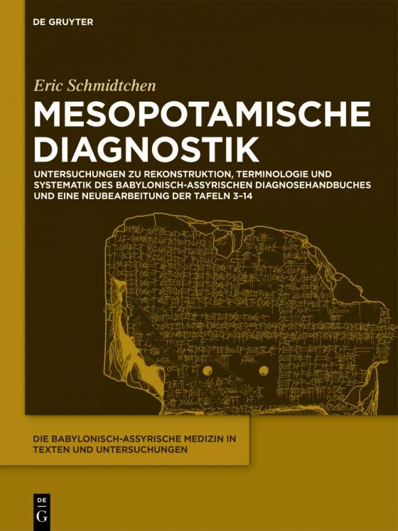 Cover-Bild Die babylonisch-assyrische Medizin in Texten und Untersuchungen / Mesopotamische Diagnostik